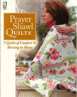 Prayer Shawl Quilts Gifts of Comfort & Blessings Quilting Pattern 