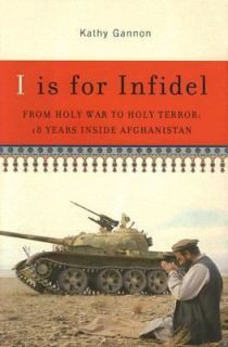 Is for Infidel From Holy War to Holy Terror 18 Years Inside 