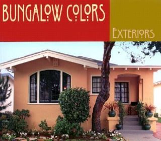  Bungalow Colors Exteriors by Robert Schweitzer 2002, Paperback