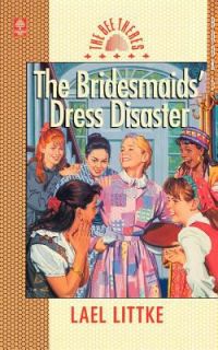 The Bridesmaids Dress Disaster Bk. 5 by Lael J. Littke 1994 