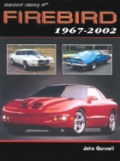   Catalog of Firebird 1967 2002 by John Gunnell 2002, Paperback