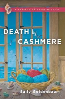 Death by Cashmere No. 1 by Sally Goldenbaum 2008, Hardcover
