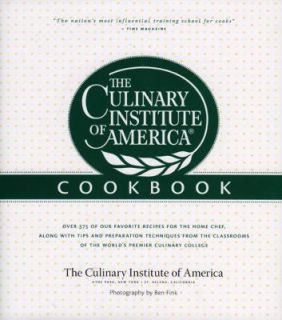 The Culinary Institute of America Cookbook A Collection of Our 