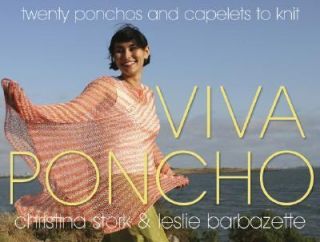 Viva Poncho Twenty Ponchos and Capelets to Knit by Leslie Barbazette 