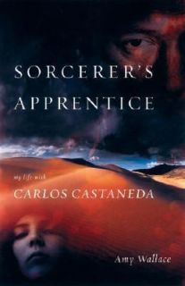   My Life with Carlos Castaneda by Amy Wallace 2003, Hardcover