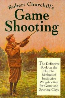 Robert Churchills Game Shooting by Robert Churchill and MacDonald 