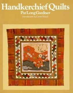 Handkerchief Quilts by Patricia L. Gardner 1993, Paperback