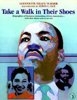 Take a Walk in Their Shoes Biographies of 14 Outstanding African 