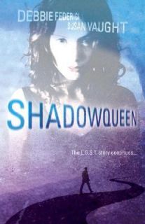 Shadowqueen by Debbie Tanner Federici and Susan Vaught 2005, Paperback 