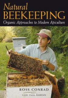 Natural Beekeeping Organic Approaches to Modern Apiculture by Russ 