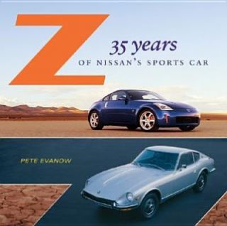 35 Years of Nissans Sports Car by Pete Evanow 2005, Hardcover 