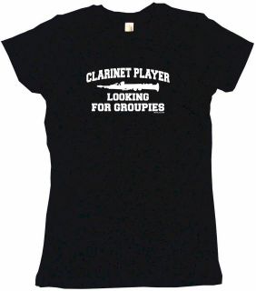 Clarinet Player Looking for Groupies Womens Tee Shirt