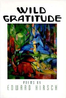 Wild Gratitude No. 21 by Edward Hirsch 1986, Paperback