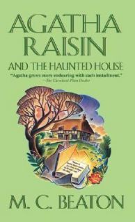 Agatha Raisin and the Haunted House Bk. 14 by M. C. Beaton 2005 