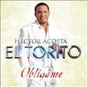 Obligame by Hector El Torito Acosta CD, Oct 2010, Universal Music 