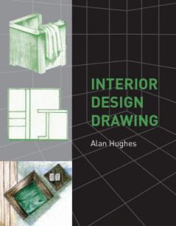 Interior Design Drawing by Alan Hughes 2008, Paperback