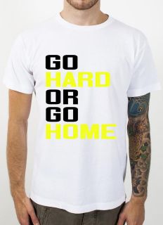 GO HARD OR GO HOME T Shirt, great value, jordan, E 40, young jeezy 