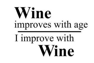 Wine Improves With Age I improve With Wine.Wall Vinyl Art Decal 