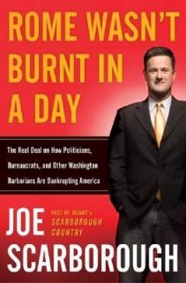 Rome Wasnt Burnt In A Day by Joe Scarborough HC DJ