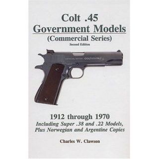 Charles W Clawson 1911 book commercial series colt .45 45 .38 38 super
