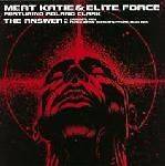Meat Katie & Elite Force   The Answer. 12 Single. Kingsize 2004