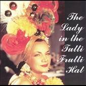   the Tutti Frutti Hat Carmen Miranda on Films & Airshots by Carmen