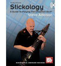 Stickology A Guide to Playing the Chapman Stick [With DVD] by Steve 