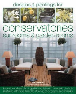   Book of Designs and Plantings for Conservatories, Sunrooms and Garden