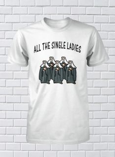 All The Single Ladies Shirt Beyonce Tshirt Funny T Shirt Offensive Tee 