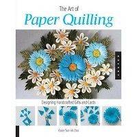Art of Paper Quilling Designing Handcrafted Gifts and