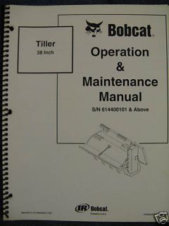 Bobcat Skid Steer Loader 38 Tiller Operation & Maintenance Manual