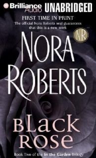 Black Rose (Book Two of the In the Garden Trilogy), Nora Roberts 