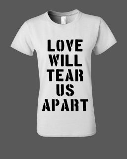 LOVE WILL TEAR US APART WOMEN T SHIRT Joy Division Ian Curtis New 