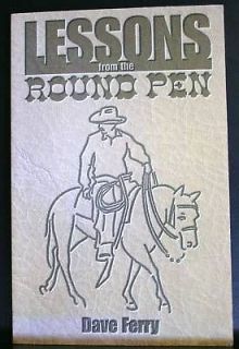 LESSONS FROM THE ROUND PEN, FERRY, HORSE TRAINER,SIGNED