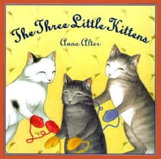 The Three Little Kittens by Anna Alter 2001, Hardcover, Revised
