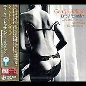 Gentle Ballads by Eric Saxophone Alexander CD, Aug 2004, Tokuma