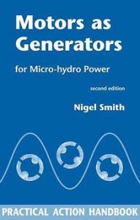 NEW Motors as Generators for Micro Hydro Power by Nigel Smith 