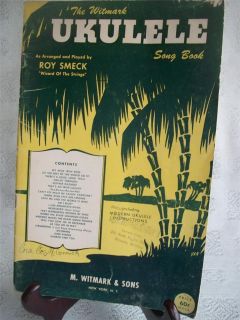 The Witmark Ukulele Song Book By Roy Smeck 1950 SB