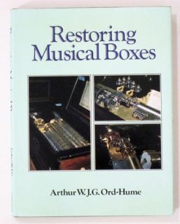   MUSIC BOXES Arthur Ord Hume Cylinder Disc Playing Miniature 1980 BOOK