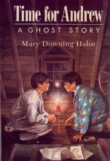 Time for Andrew A Ghost Story by Mary Downing Hahn 1994, Hardcover 
