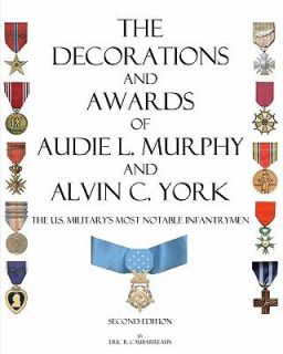 The Decorations and Awards of Audie L. Murphy and Alvin C. York The U 
