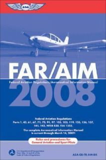 Federal Aviation Regulations Aeronautical Information Manual 2008 by 