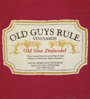 OLD GUYS RULE OLD VINE  BOTTLED IN NAP TIME VALLEY  VINEYARD WINE S 