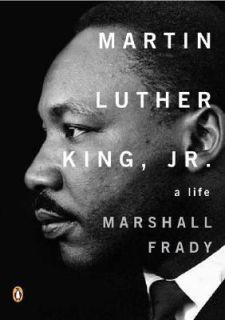 Martin Luther King, Jr. A Life (Penguin Lives Biographies), Frady 
