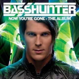 BASSHUNTER   NOW YOURE GONE THE ALBUM   NEW CD