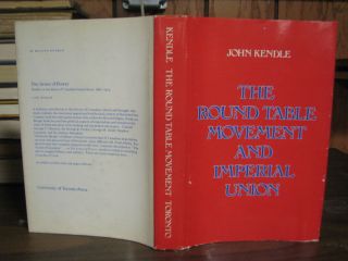 The Round Table Movement & Imperial Union 1975 John Kendle HB/DJ Book