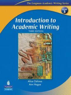Introduction to Academic Writing by Alice Oshima and Ann Hogue 2006 