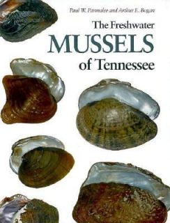 The Freshwater Mussels of Tennessee by Paul W. Parmalee and Arthur E 