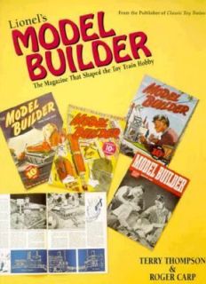 Lionels Model Builder The Magazine That Shaped the Toy Train Hobby by 