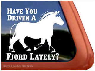 HAVE YOU DRIVEN A FJORD LATELY? Norwegian Fjord Horse Trailer Decal 